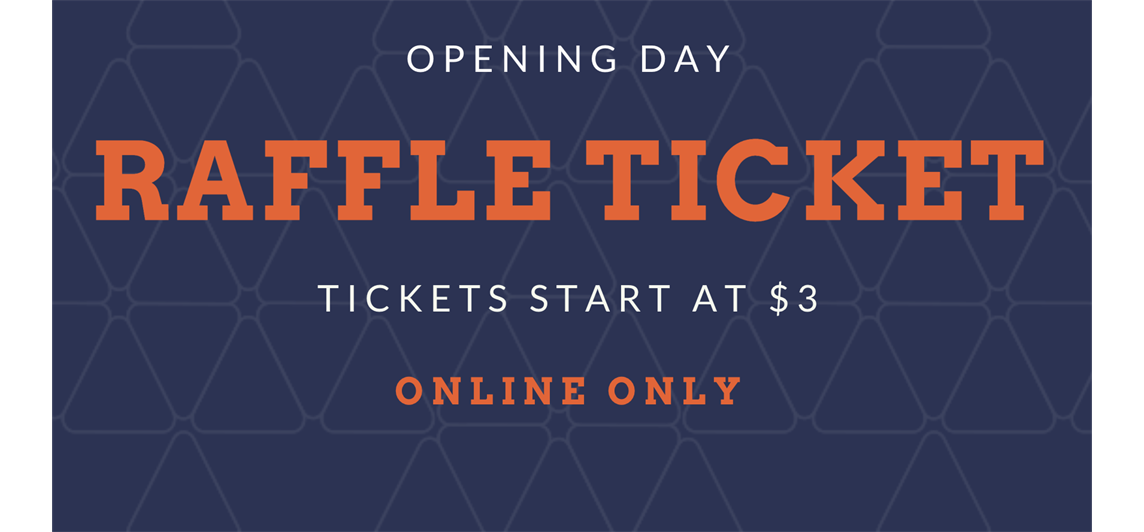 Opening Day Raffles